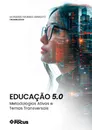 Capa do livro Educação 5.0: Metodologias Ativas e Temas Transversais